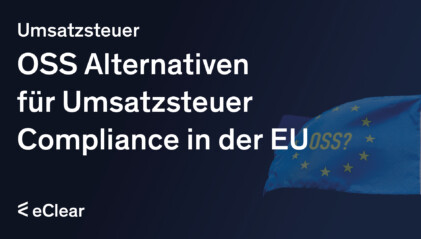 eClear OSS Alternativen für Umsatzsteuer Compliance in der EU