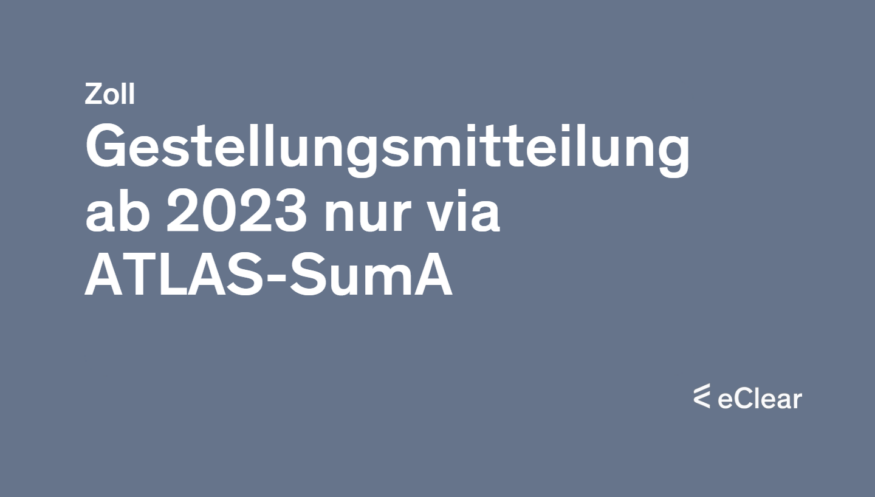 Gestellungsmitteilung ab 2023 nur via ATLAS SumA 1