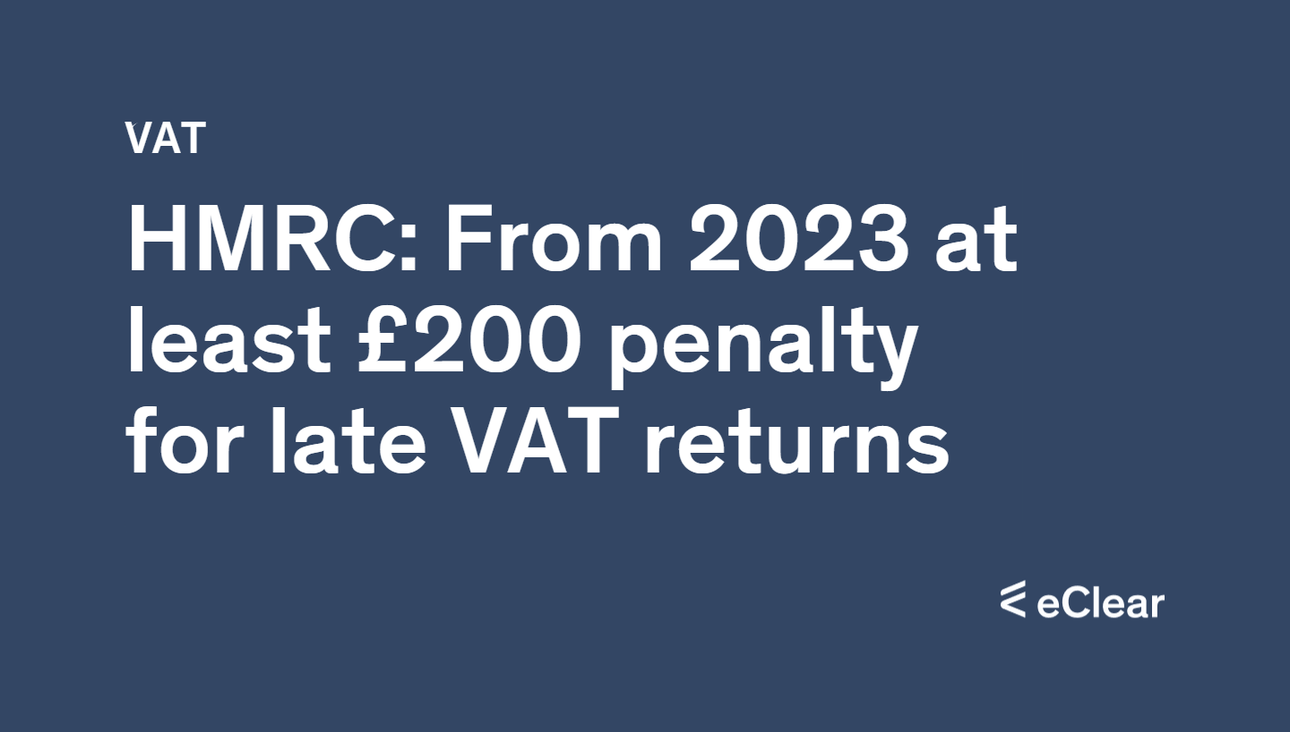From 01.01.2023 new penalties for late VAT returns in the UK eClear AG