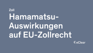 Hamamatsu Auswirkungen auf EU Zollrecht