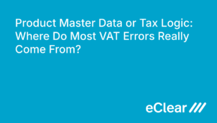 Product Master Data or Tax Logic Where Do Most VAT Errors Really Come From