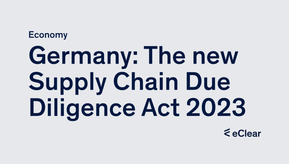 The Supply Chain Due Diligence Act applies as of 2023 eClear AG