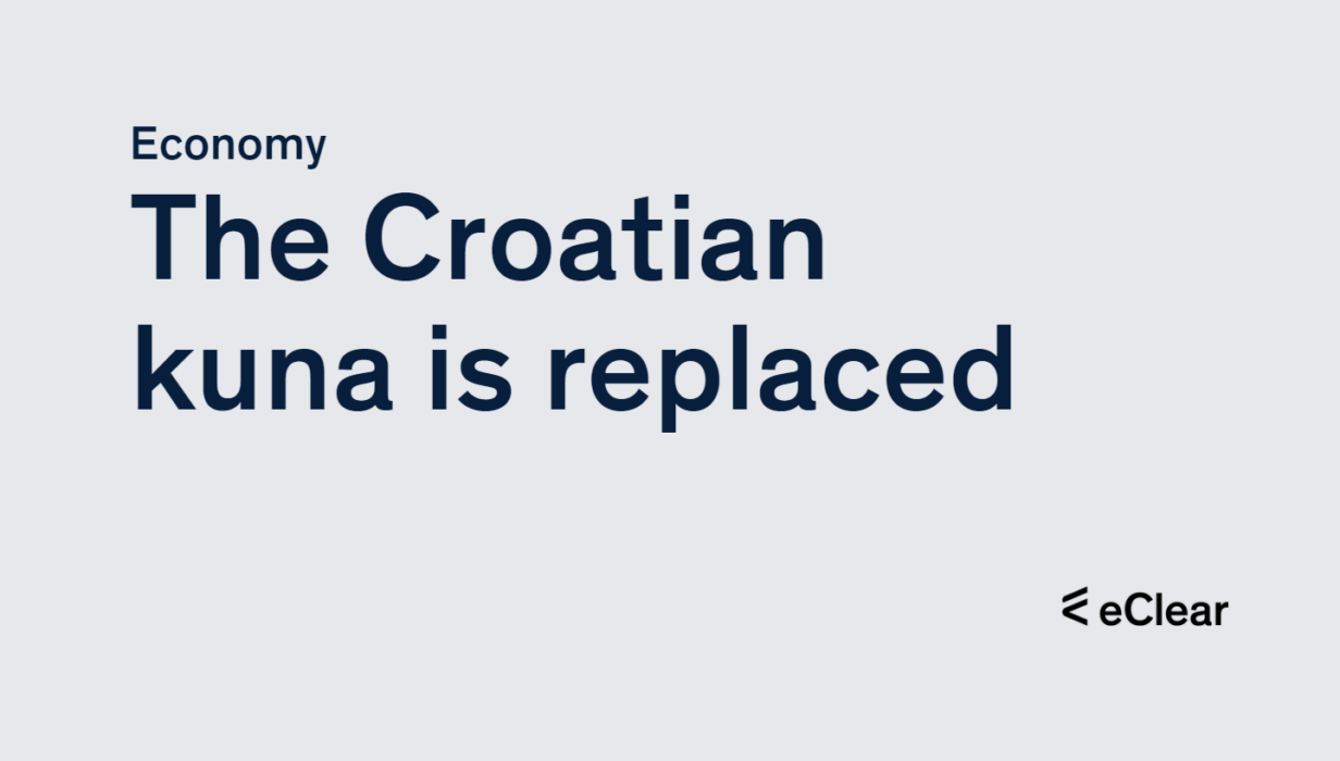 Croatia: Euro to be introduced on 01/01/2023 - eClear AG