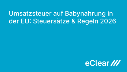 Umsatzsteuer auf Babynahrung in der EU Steuersätze & Regeln