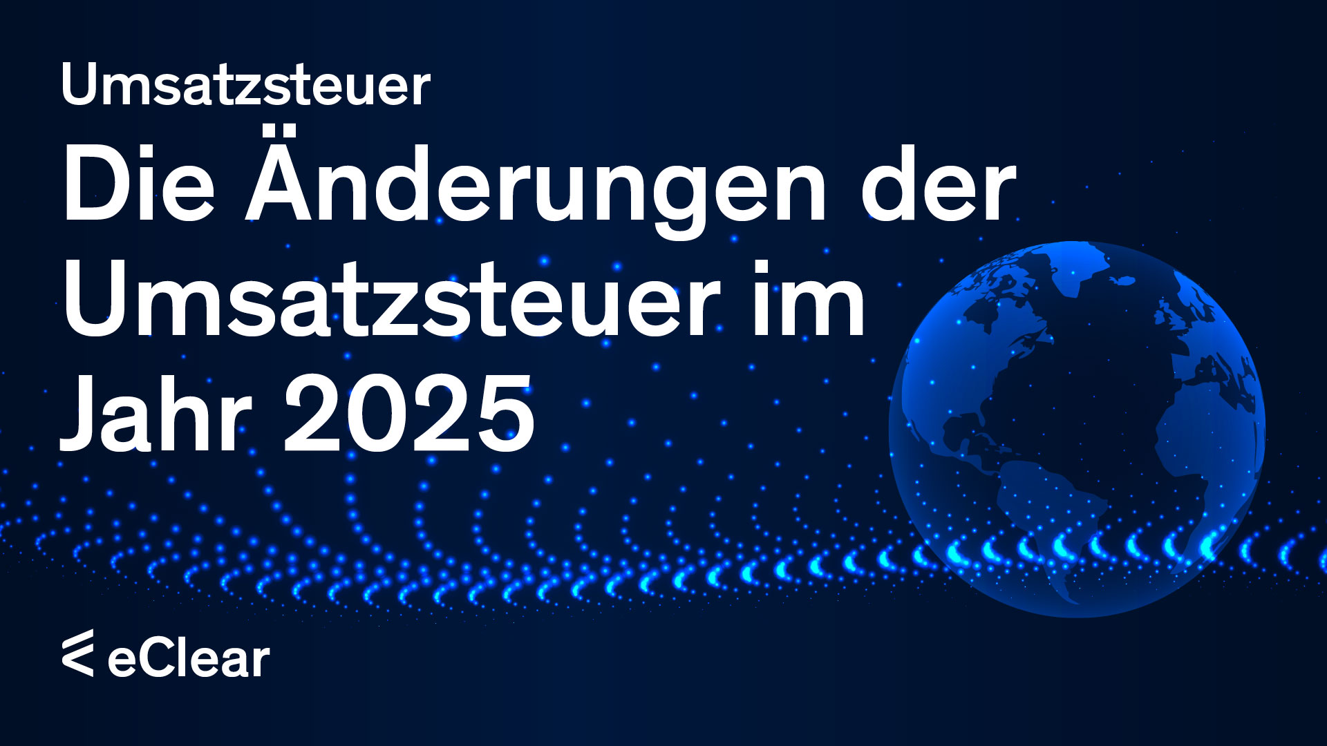 Wichtige Änderungen der Umsatzsteuer im Jahr 2025